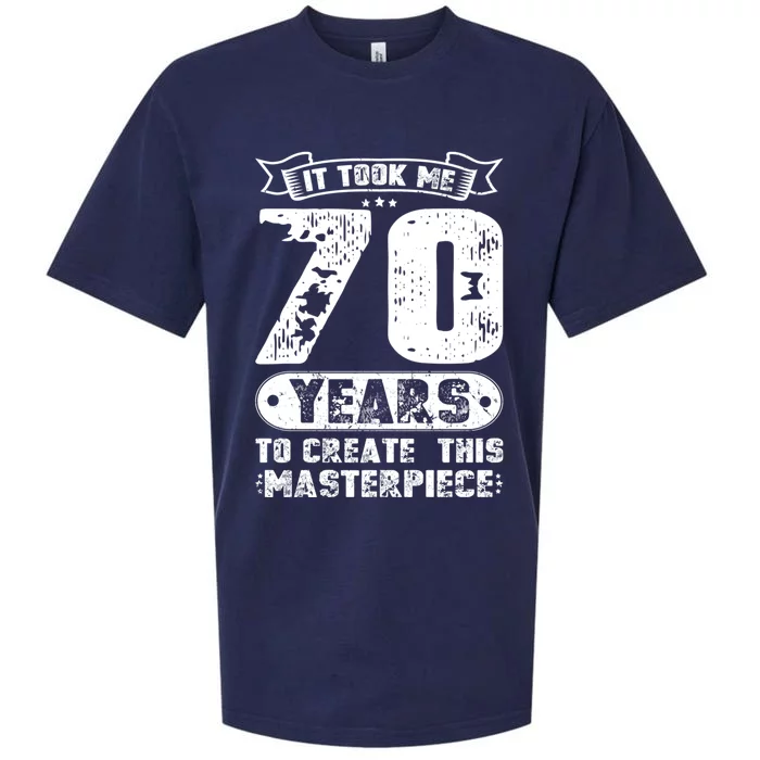 It Took Me 70 Years To Create This Masterpiece Gift Sueded Cloud Jersey T-Shirt