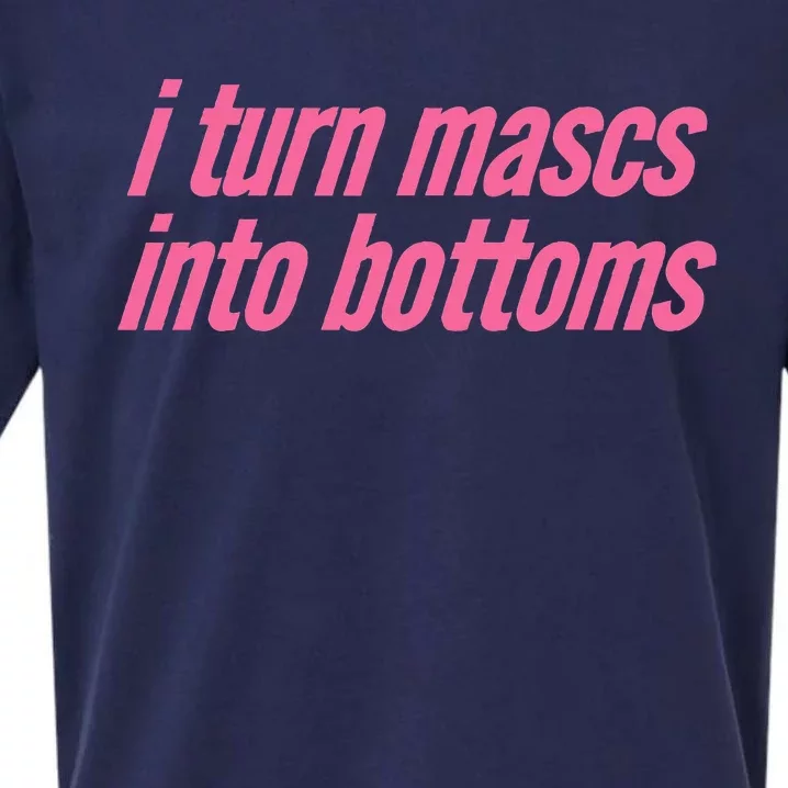 I Turn Mascs Into Bottoms Lesbian Bisexual Pride Sueded Cloud Jersey T-Shirt