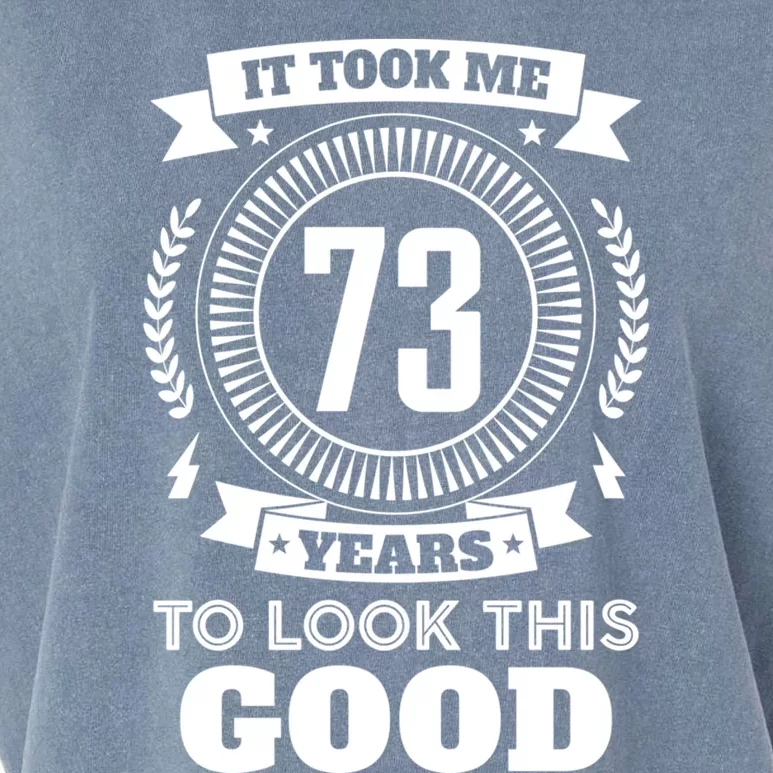 It Took Me 73 Years To Look This Good 73th Birthday Gift Garment-Dyed Women's Muscle Tee