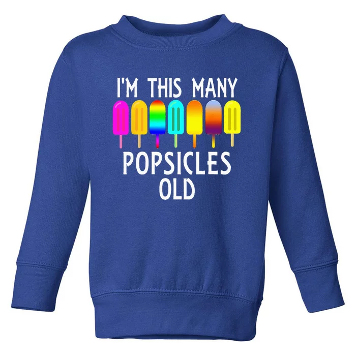 Im This Many Popsicles Old Funny 7th Birthday Popsicle Toddler Sweatshirt