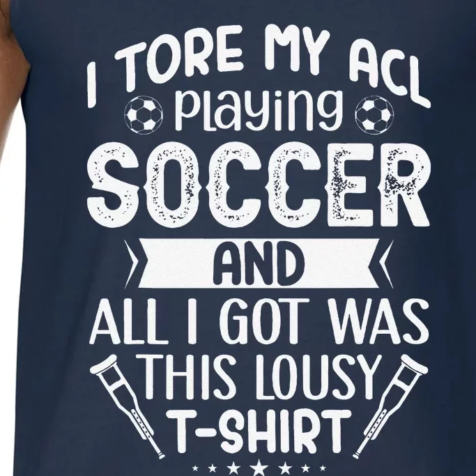 I Tore My Acl Playing Soccer Funny Acl Knee Surgery Recovery Comfort Colors® Tank Top