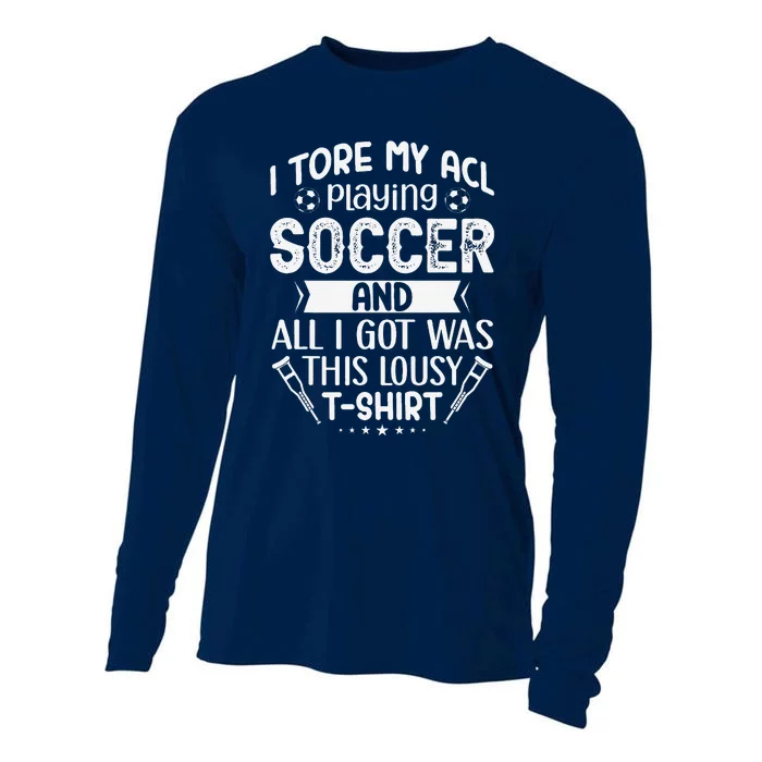 I Tore My Acl Playing Soccer Funny Acl Knee Surgery Recovery Cooling Performance Long Sleeve Crew