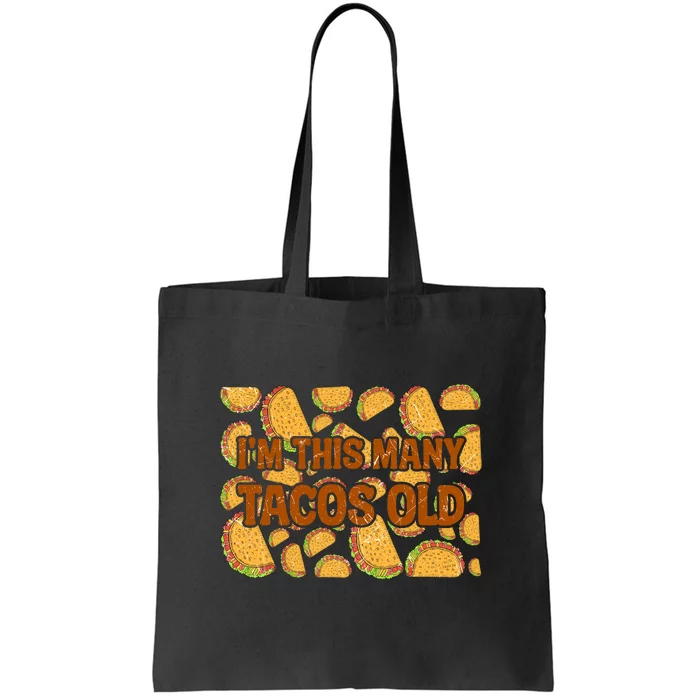 I'm This Many Years Taco Old Lovers Cinco De Mayo Tote Bag