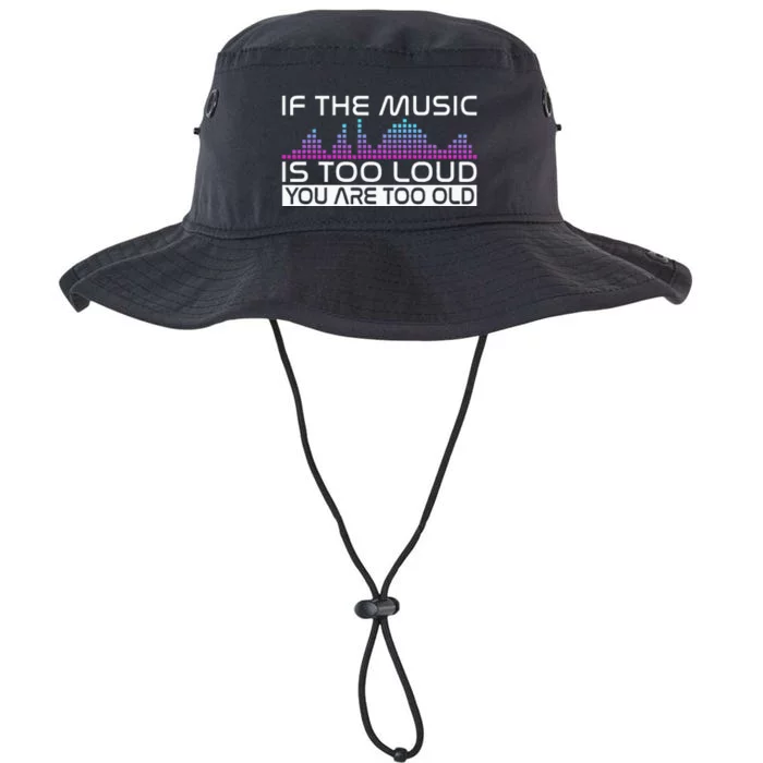 If The Music Is Too Loud You Are Too Old Music Lover Legacy Cool Fit Booney Bucket Hat