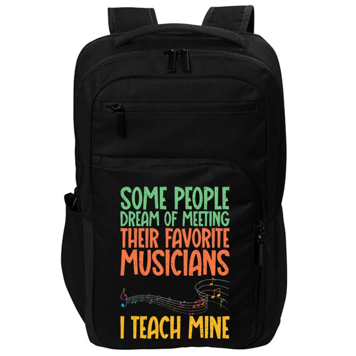 I Teach My Favorite Musicians Music Teacher Impact Tech Backpack