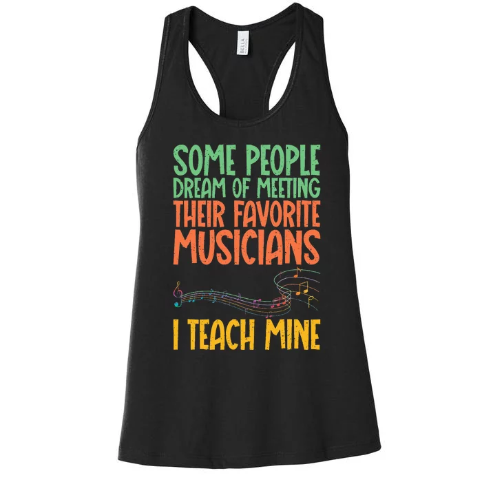 I Teach My Favorite Musicians Music Teacher Women's Racerback Tank