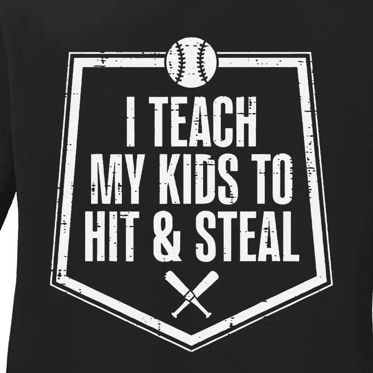 I Teach My To Hit Steal Fun Baseball Mom Dad Ladies Long Sleeve Shirt