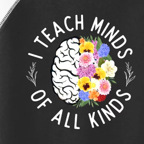 I Teach Minds Of Alll Kinds Special Education Teacher Toddler Fine Jersey T-Shirt