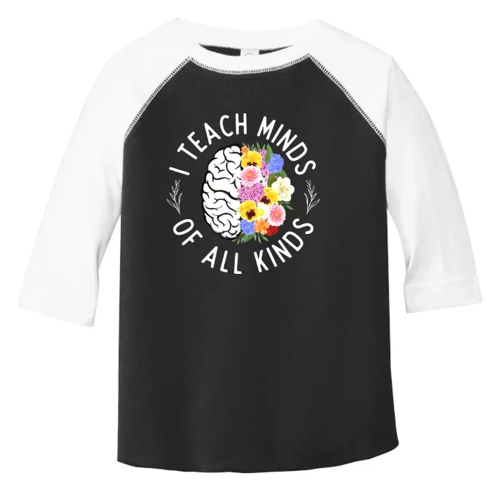 I Teach Minds Of Alll Kinds Special Education Teacher Toddler Fine Jersey T-Shirt