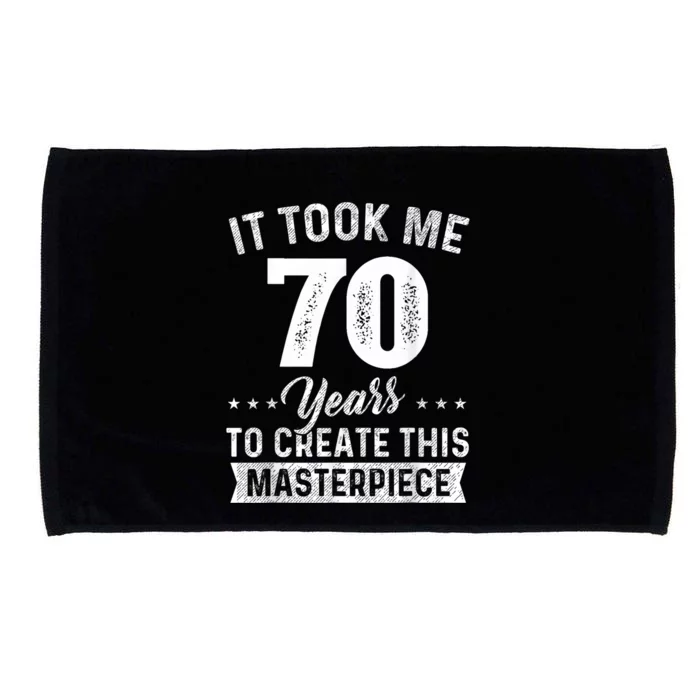 It Took Me 70 Years Masterpiece 70th Birthday 70 Years Old Microfiber Hand Towel