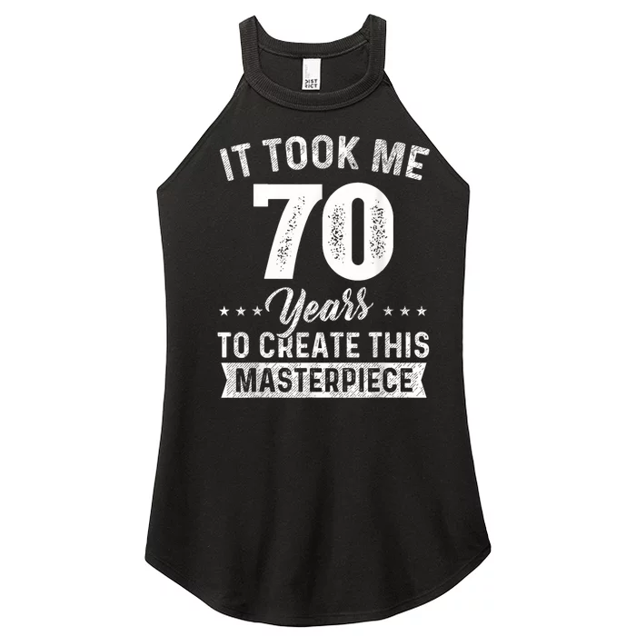 It Took Me 70 Years Masterpiece 70th Birthday 70 Years Old Women’s Perfect Tri Rocker Tank