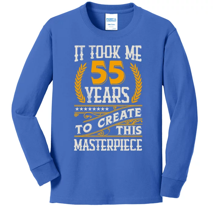 It Took Me 55 Year To Create This Masterpiece 55th Bgiftday Great Gift Kids Long Sleeve Shirt