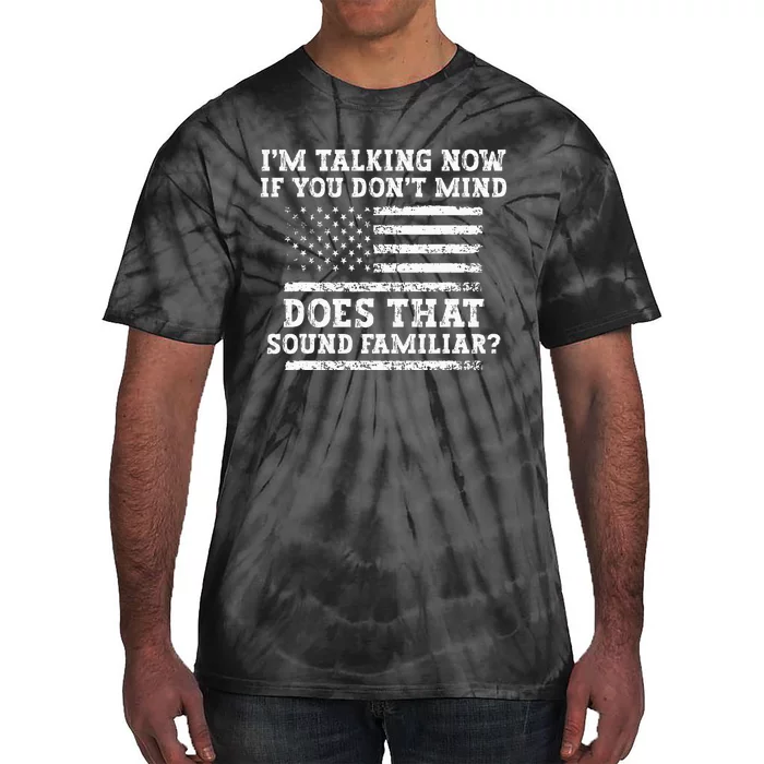 IM Talking Now Trump Kamala Debate Funny Trump Tie-Dye T-Shirt