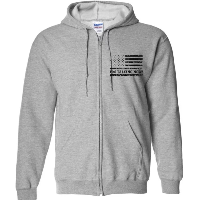 IM Talking Now Trump Kamala Debate Full Zip Hoodie