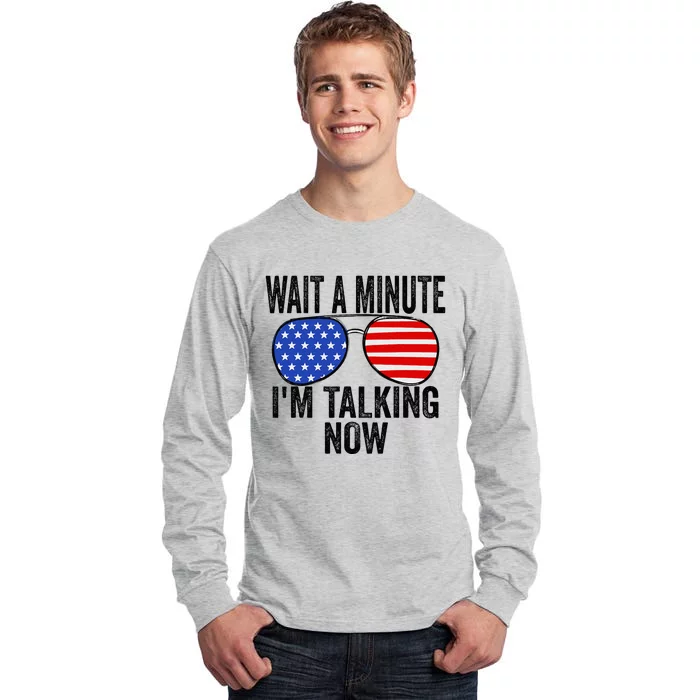 IM Talking Now Does It Sound Familiar Trump Tall Long Sleeve T-Shirt