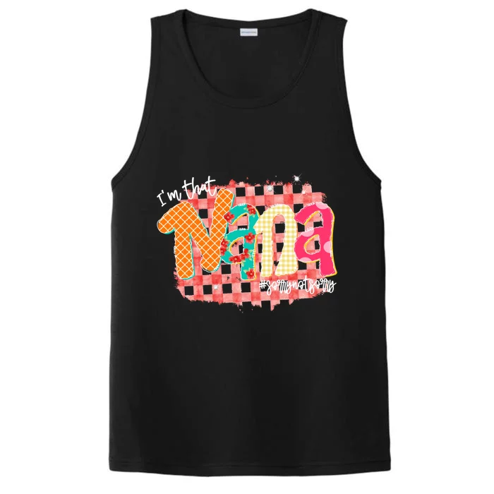 IM That Nana Funny Grandma Happy Mothers Day Meaningful Gift Performance Tank