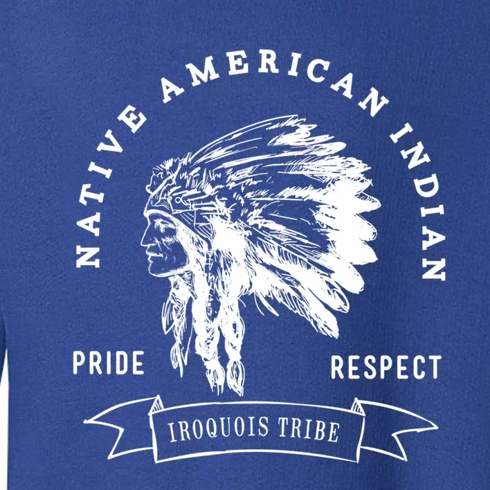 Iroquois Tribe Native American Indian Pride Respect Logo Gift Toddler Sweatshirt