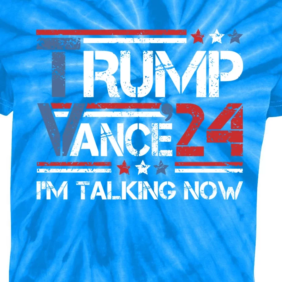 Im Talking Now Trump Vance 2024 Gift Kids Tie-Dye T-Shirt