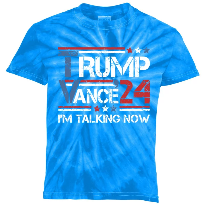 Im Talking Now Trump Vance 2024 Gift Kids Tie-Dye T-Shirt