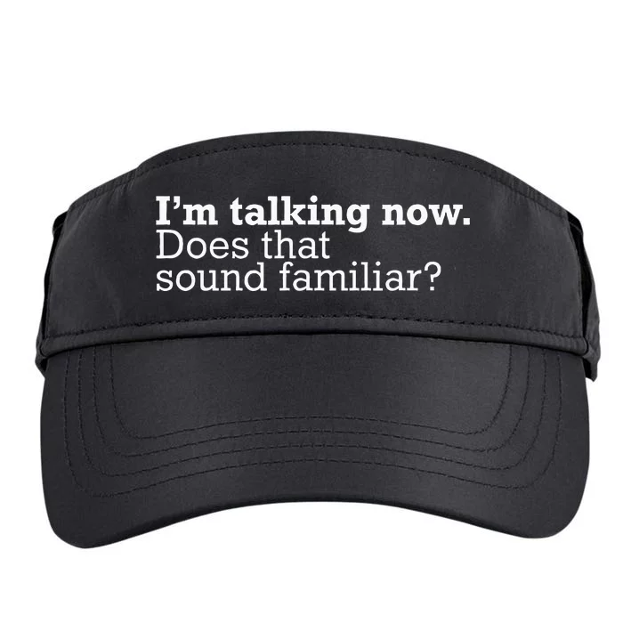 IM Talking Now Does That Sound Familiar Debate Quote Trump Adult Drive Performance Visor