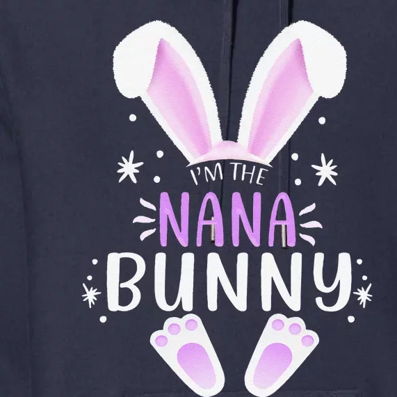 I'm The Nana Bunny Easter Day Bunny Family Matching Style Premium Hoodie