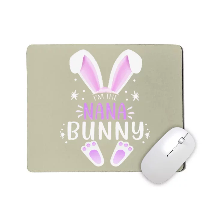 I'm The Nana Bunny Easter Day Bunny Family Matching Style Mousepad