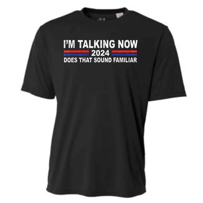 IM Talking Now Does That Sound Familiar Funny Trump Debate Cooling Performance Crew T-Shirt