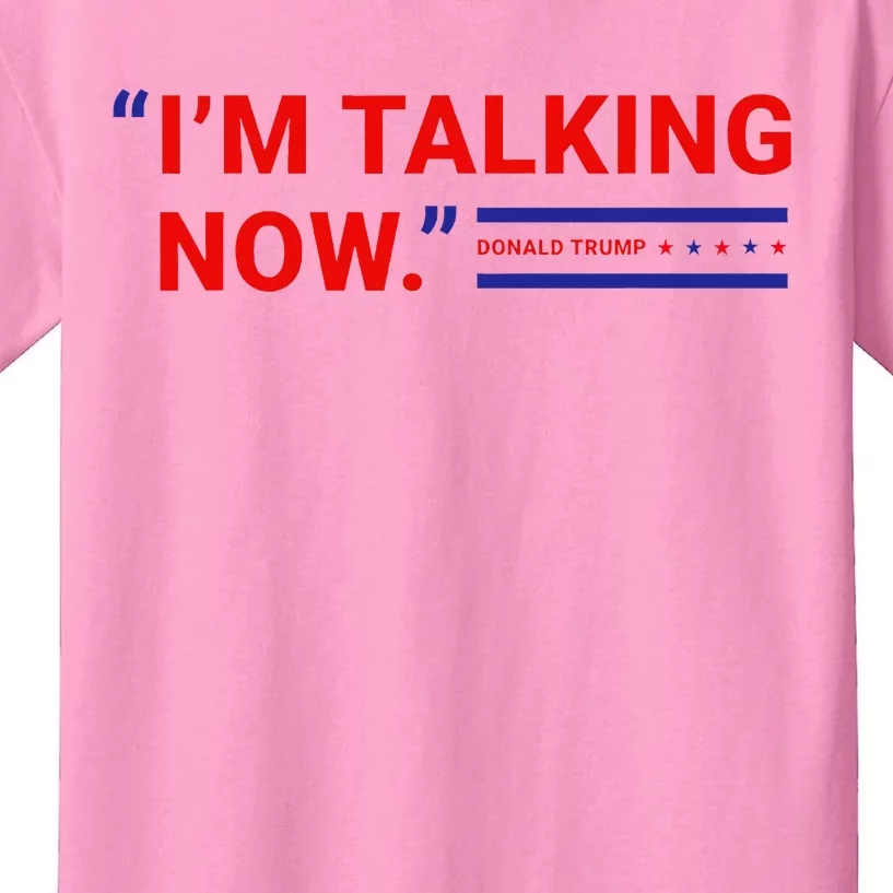 Im Talking Now Donald Trump 2024 Debate Republican Supporter Kids T-Shirt