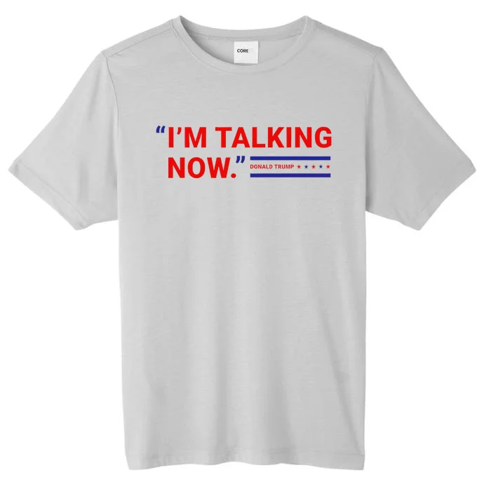 Im Talking Now Donald Trump 2024 Debate Republican Supporter ChromaSoft Performance T-Shirt