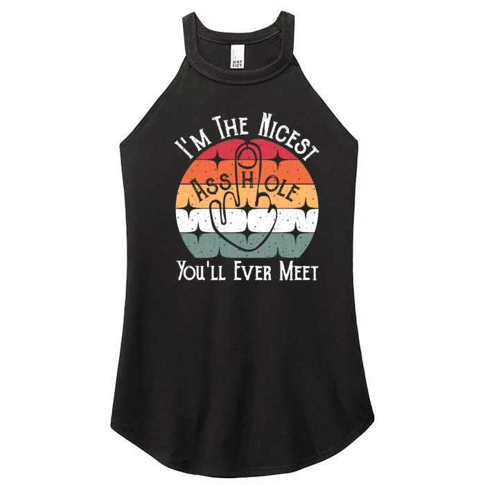 Im The Nicest Asshole You Will Ever Meet Funny Saying Women’s Perfect Tri Rocker Tank