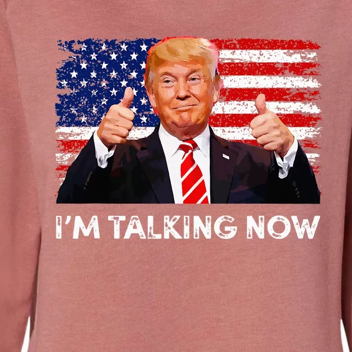 IM Talking Now Trump Debate Zinger Womens California Wash Sweatshirt