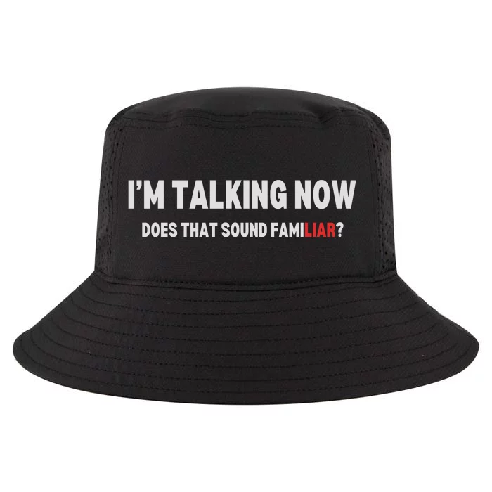 IM Talking Now Does That Sound Familiar Trump Cool Comfort Performance Bucket Hat