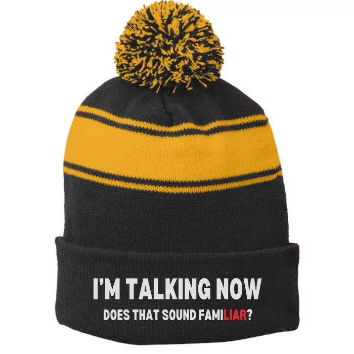 IM Talking Now Does That Sound Familiar Trump Stripe Pom Pom Beanie