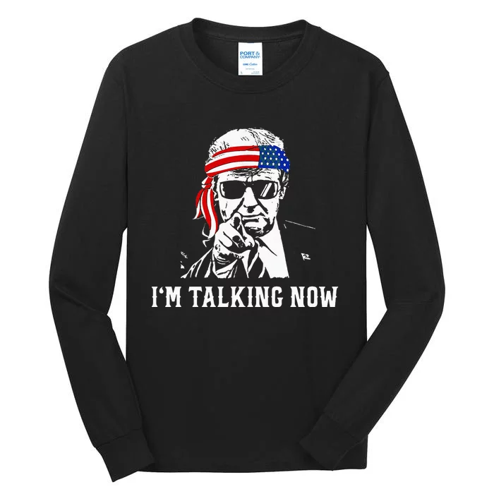 IM Talking Now Donald Trump Wait A Minute IM Talking Now Tall Long Sleeve T-Shirt