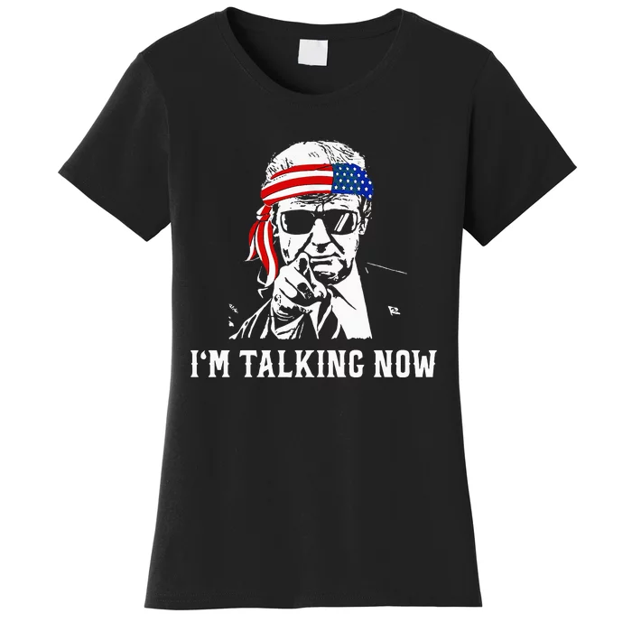 IM Talking Now Donald Trump Wait A Minute IM Talking Now Women's T-Shirt