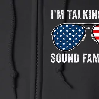 IM Talking Now. Sound Familiar Full Zip Hoodie