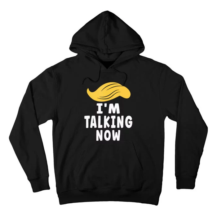 IM Talking Now Trump Debate Elections 2024 Tall Hoodie