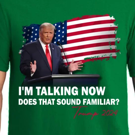 IM Talking Now Does That Sound Familiar Trump 2024 Election Pajama Set