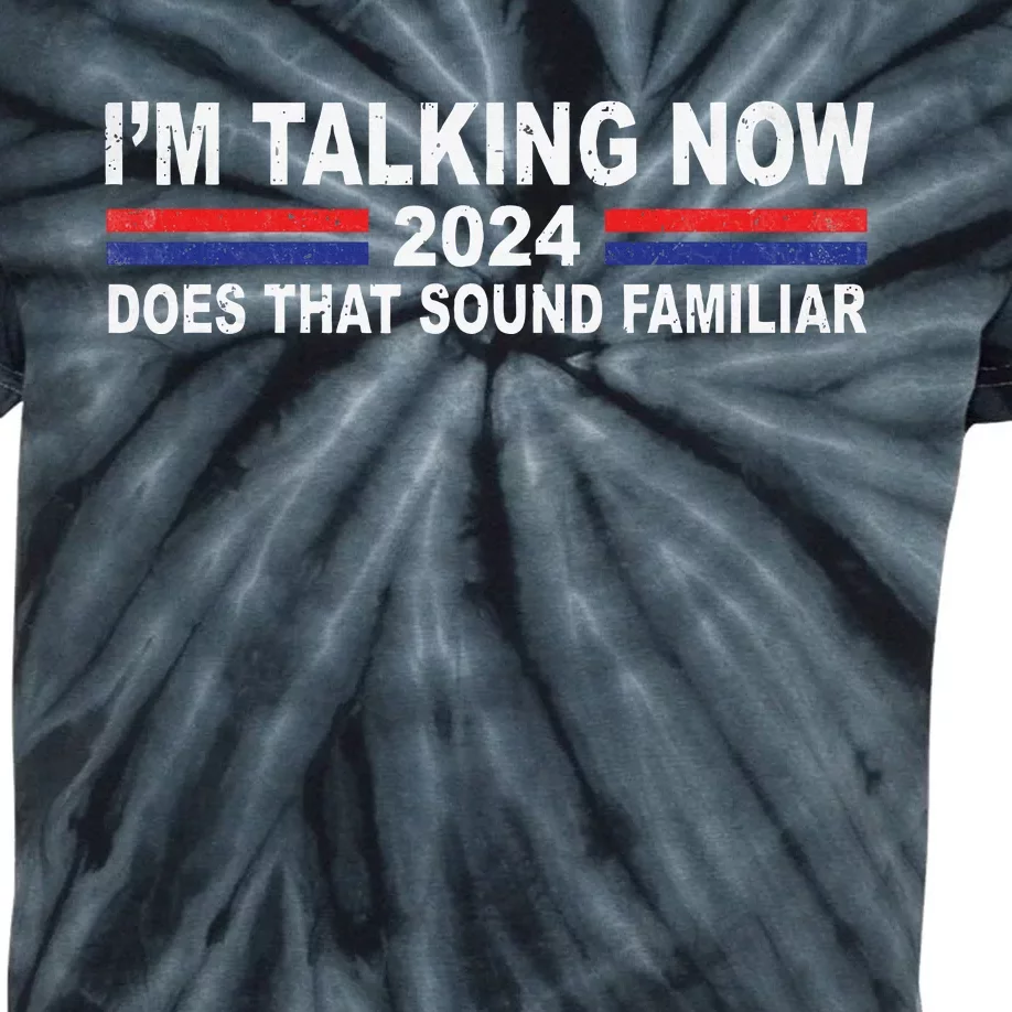 IM Talking Now Does That Sound Familiar Kids Tie-Dye T-Shirt