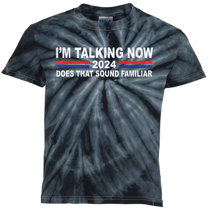 IM Talking Now Does That Sound Familiar Kids Tie-Dye T-Shirt