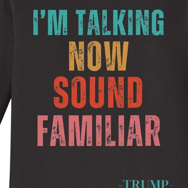 IM Talking Now Sound Familiar President Baby Long Sleeve Bodysuit