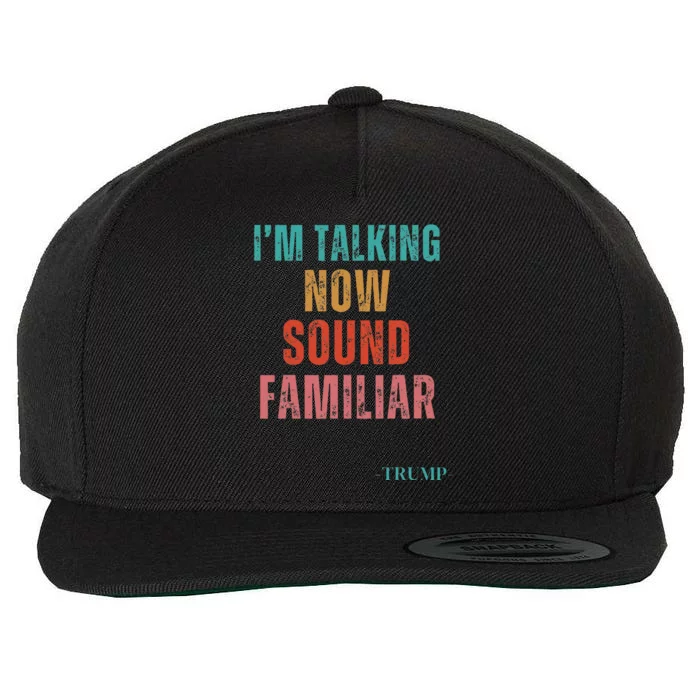 IM Talking Now Sound Familiar President Wool Snapback Cap