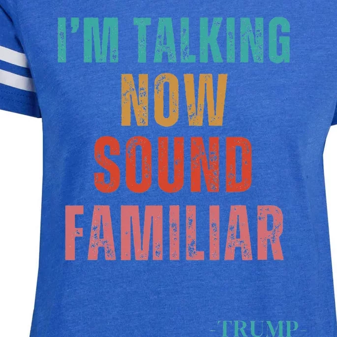 IM Talking Now Sound Familiar President Enza Ladies Jersey Football T-Shirt