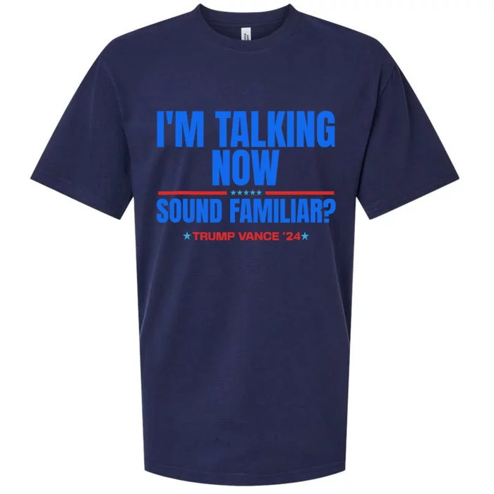 IM Talking Now Sound Familiar Trump 2024 For President Sueded Cloud Jersey T-Shirt