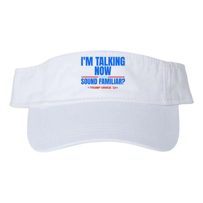 IM Talking Now Sound Familiar Trump 2024 For President Valucap Bio-Washed Visor