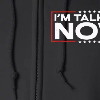 IM Talking Now Elections 2024 Democrat Republican Full Zip Hoodie