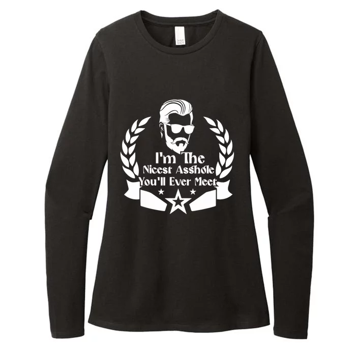 I'm The Nicest Asshole You'll Ever Meet - Sarcastic Sexy Womens CVC Long Sleeve Shirt