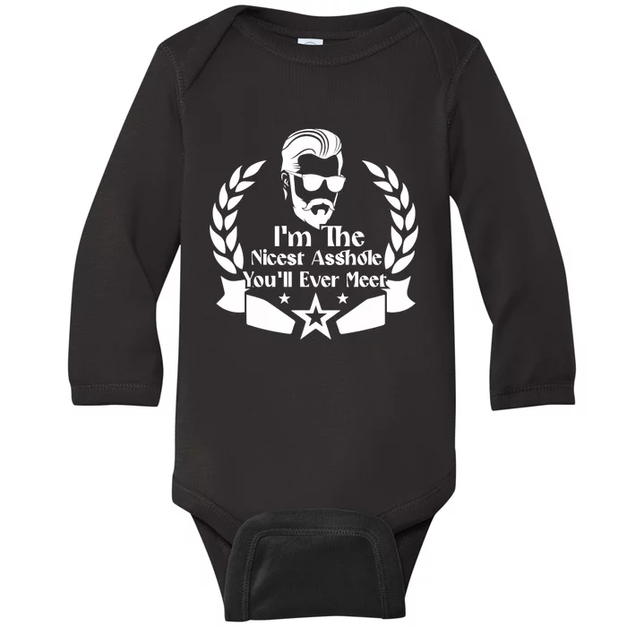 I'm The Nicest Asshole You'll Ever Meet - Sarcastic Sexy Baby Long Sleeve Bodysuit