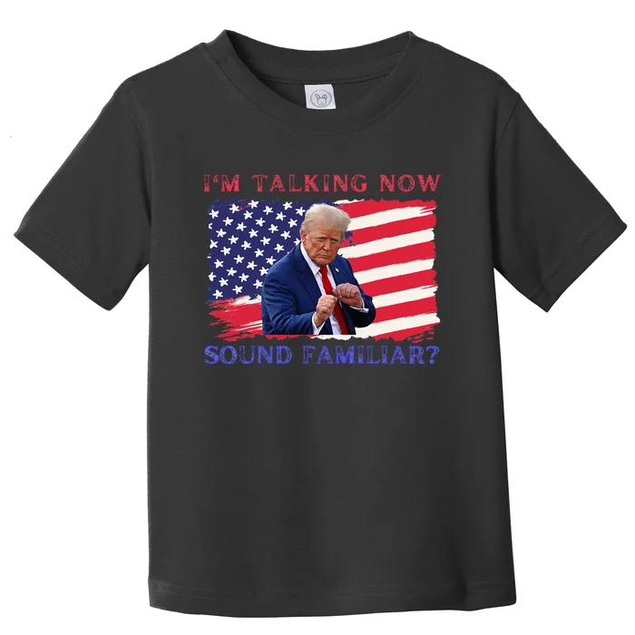 IM Talking Now Sounds Familiar Trump Kamala 2024 Toddler T-Shirt