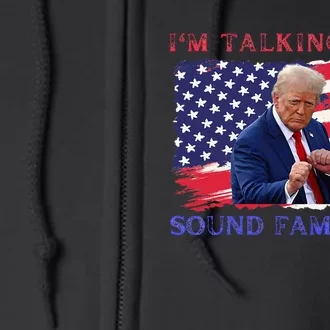 IM Talking Now Sounds Familiar Trump Kamala 2024 Full Zip Hoodie